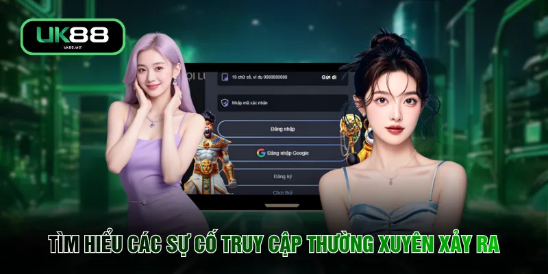 Tìm hiểu các sự cố truy cập thường xuyên xảy ra